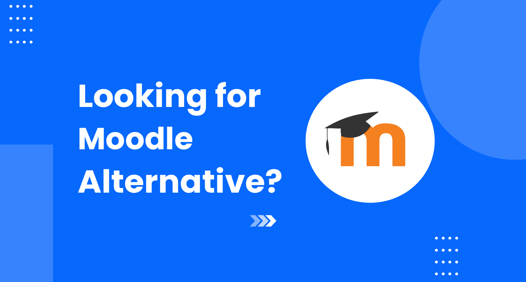 Best Moodle Alternative : Why Coaching Institutes Choose Testpress