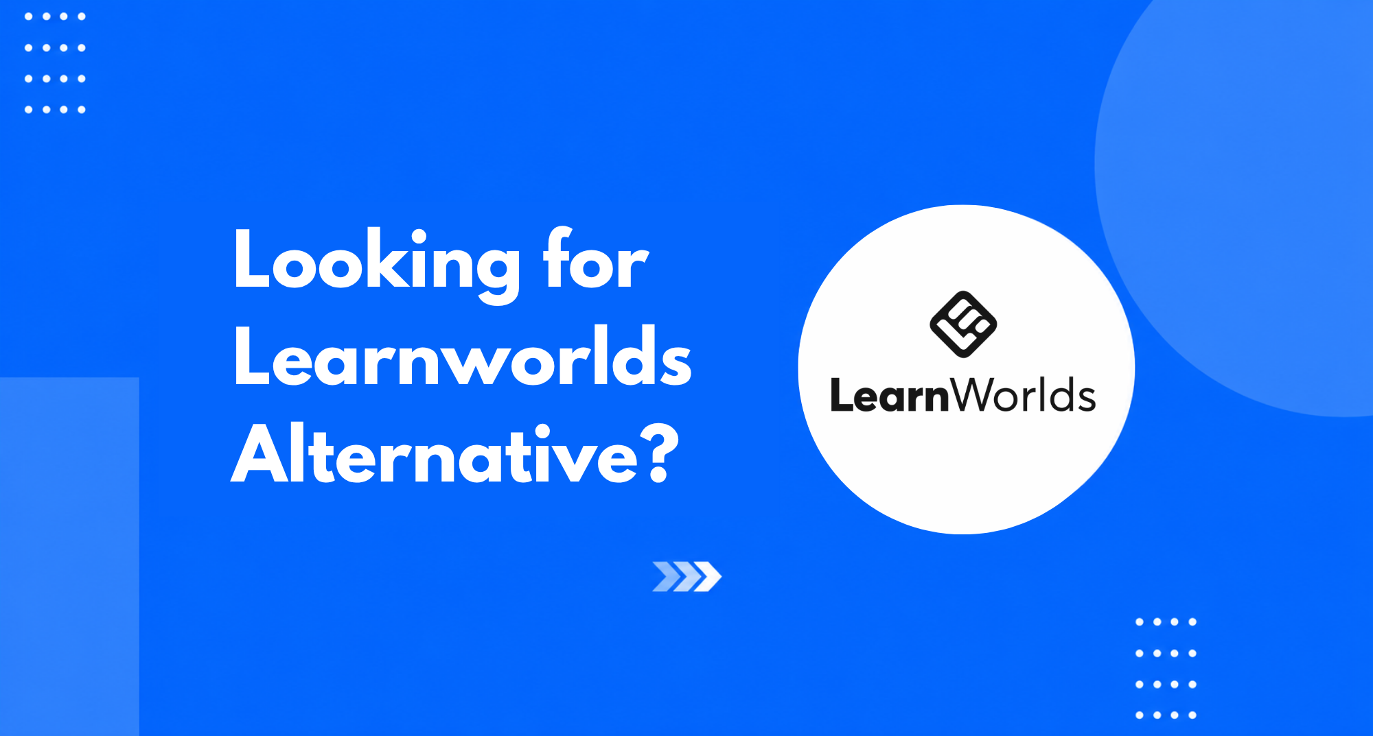 Best LearnWorlds Alternative